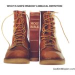 What is God’s Mission? A Biblical Definition