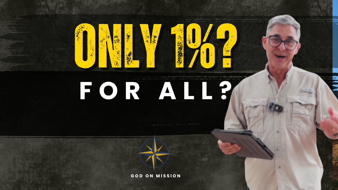 “Only 1%?” and “For All?” highlighting that only 1% of Christian giving goes to unreached peoples