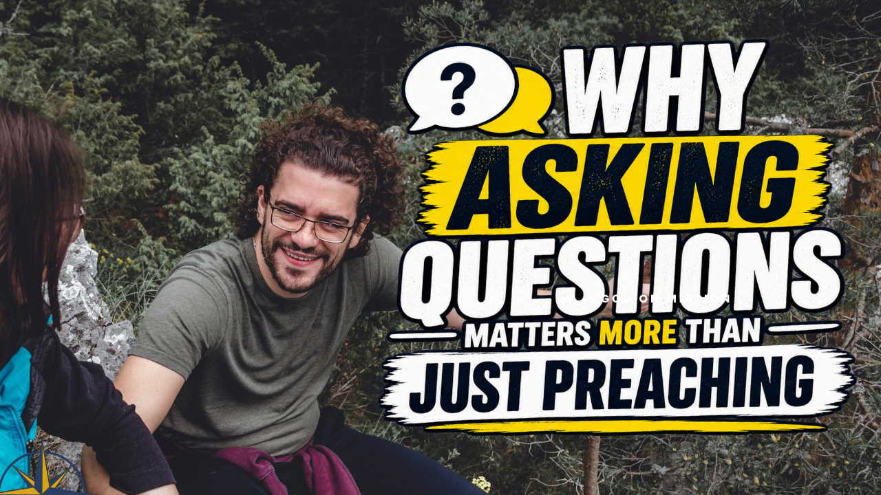 Why asking questions matters more than just preaching