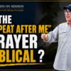 Is the repeat after me prayer Biblical?